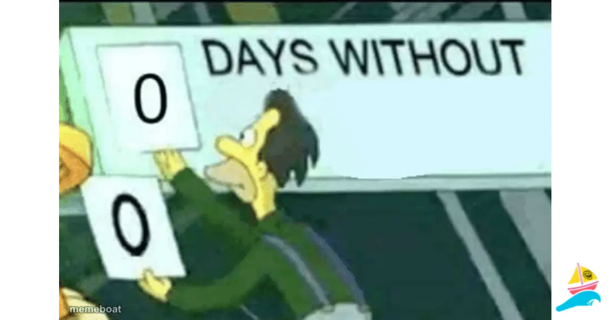 0 days without (Lenny, Simpsons) meme