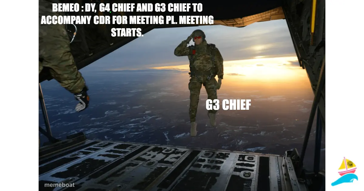 BEMEO : DY, G4 CHIEF AND G3 CHIEF TO ACCOMPANY CDR FOR MEET…