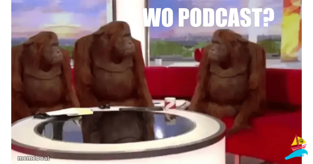 Wo Podcast?