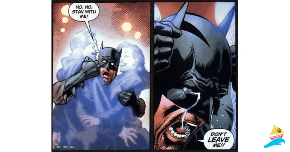 Batman don't leave me meme