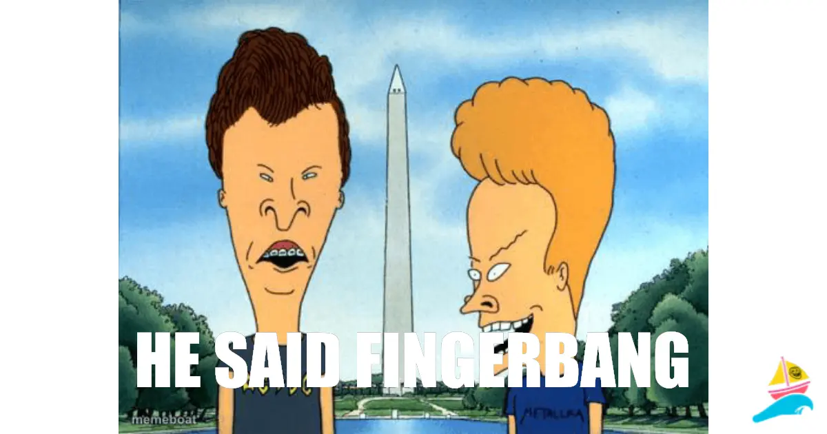 he said fingerbang