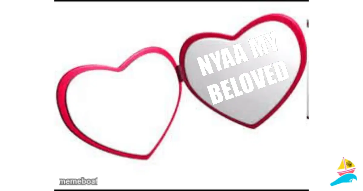 Nyaa my beloved