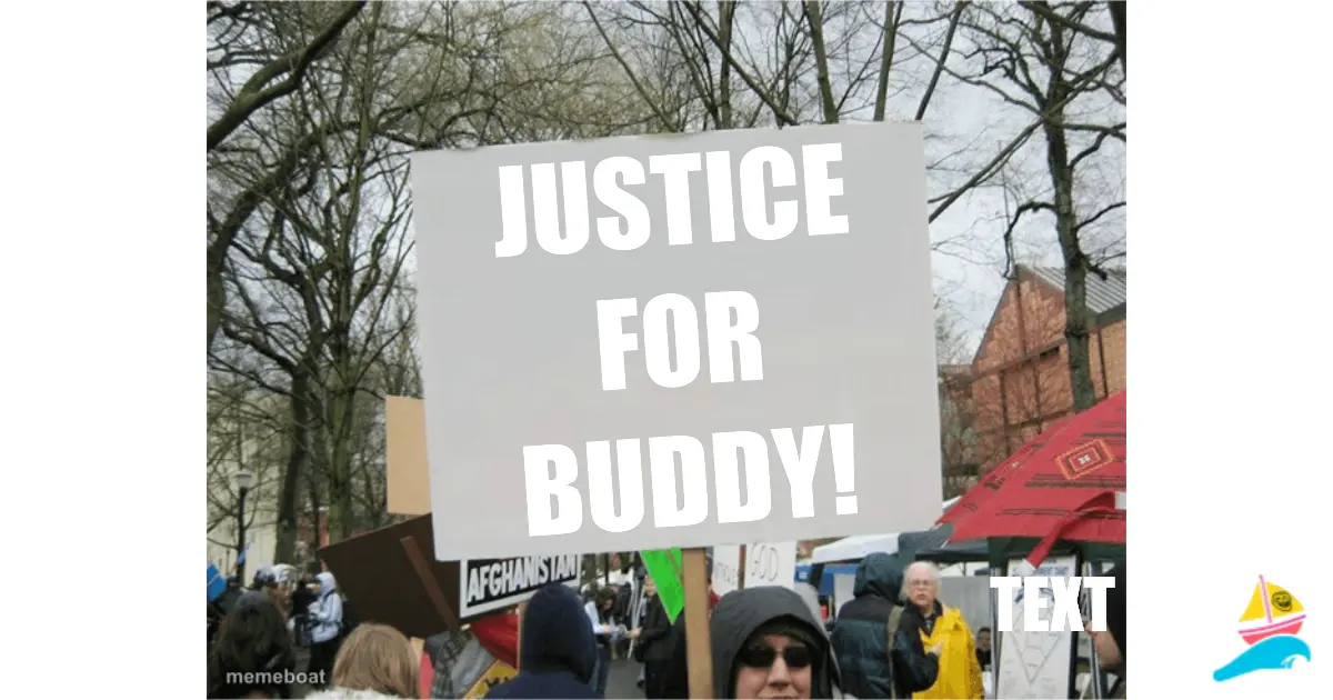JUSTICE FOR BUDDY!