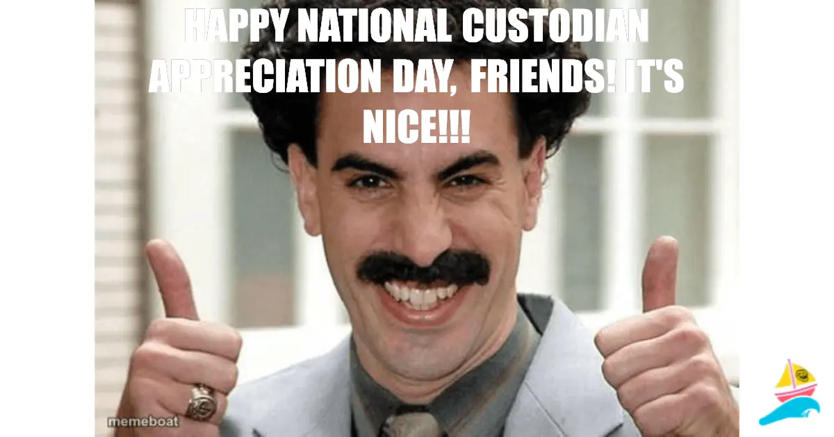 HAPPY NATIONAL CUSTODIAN APPRECIATION DAY, FRIENDS! IT'S NI…