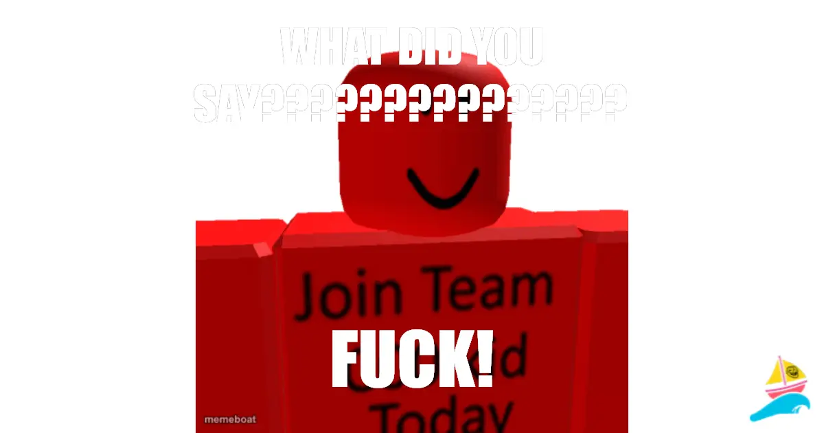 WHAT DID YOU SAY???????????????