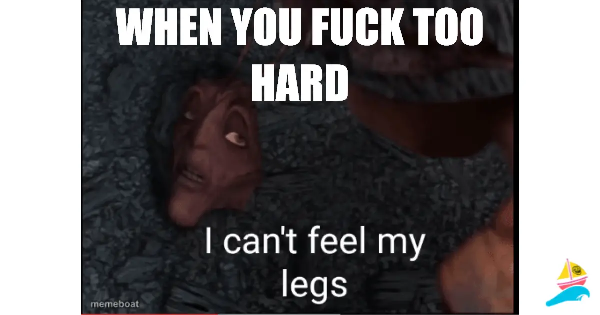 WHEN YOU FUCK TOO HARD