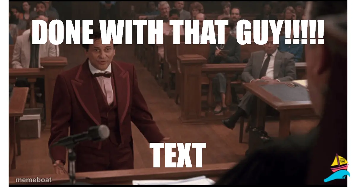 DONE WITH THAT GUY!!!!!