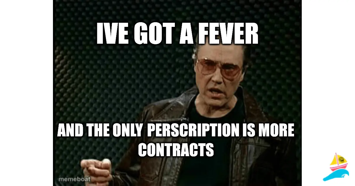 and the only perscription is more contracts