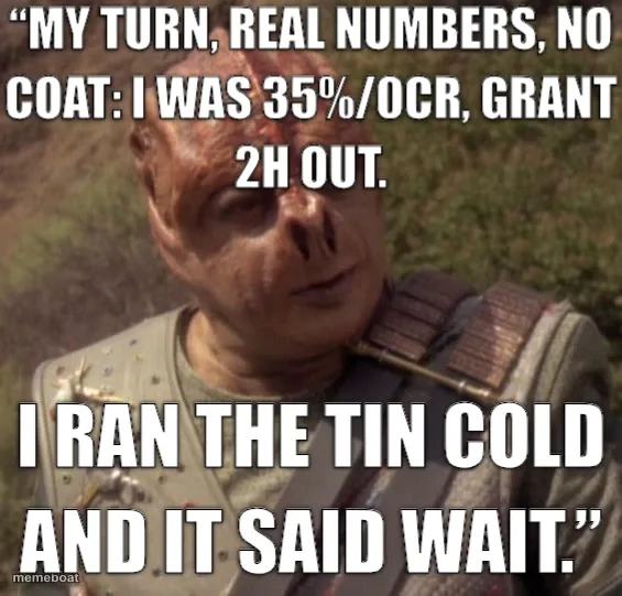 “My turn, real numbers, no coat: I was 35%/0cr, grant 2h ou…