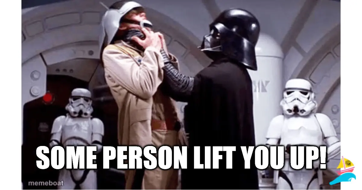Some person lift you up!