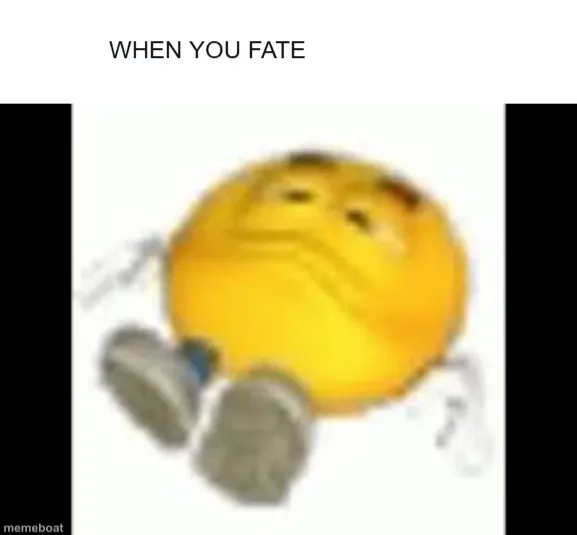 WHEN YOU FATE