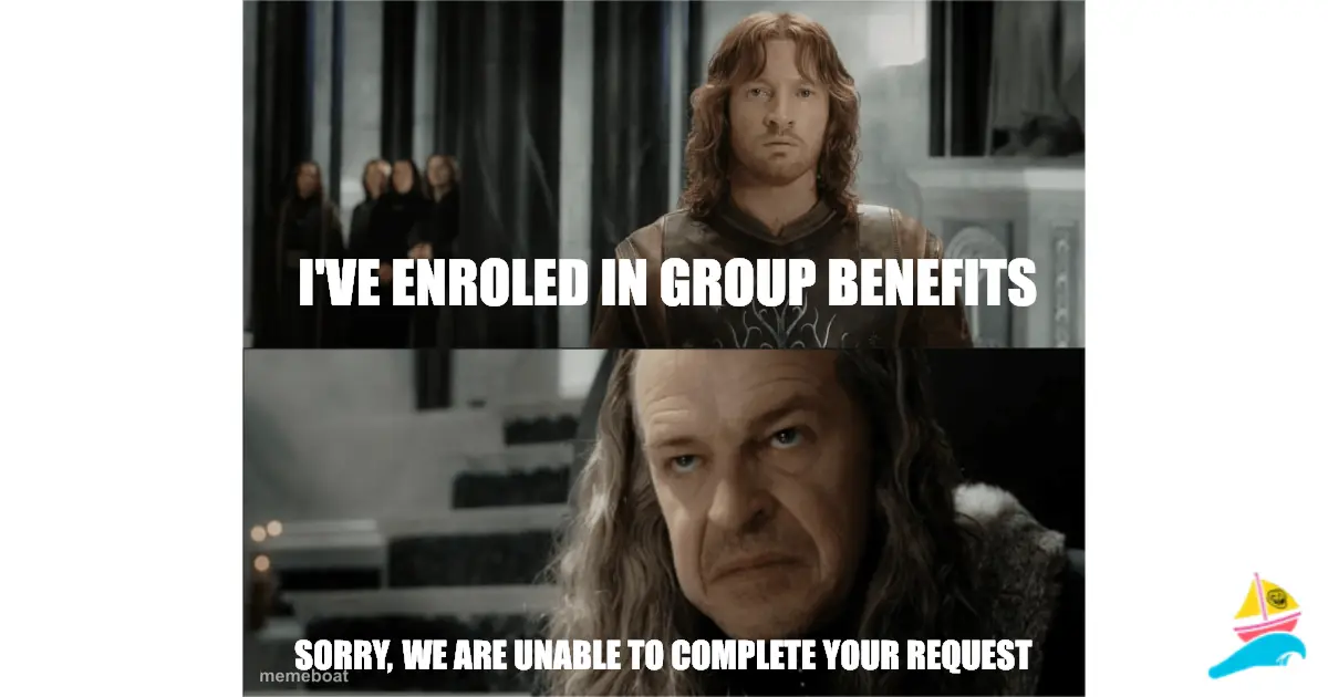 I've enroled in group benefits