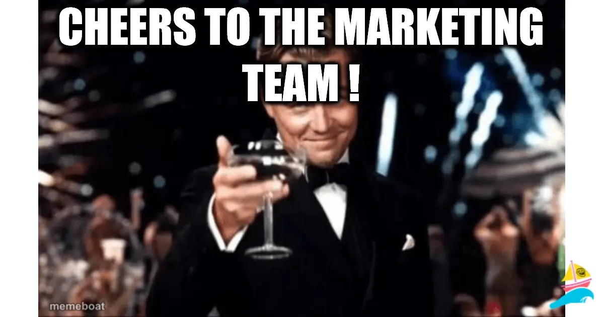 Cheers to the Marketing Team !