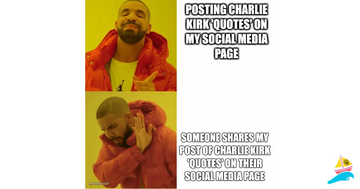 Posting Charlie Kirk 'quotes' on my social media page