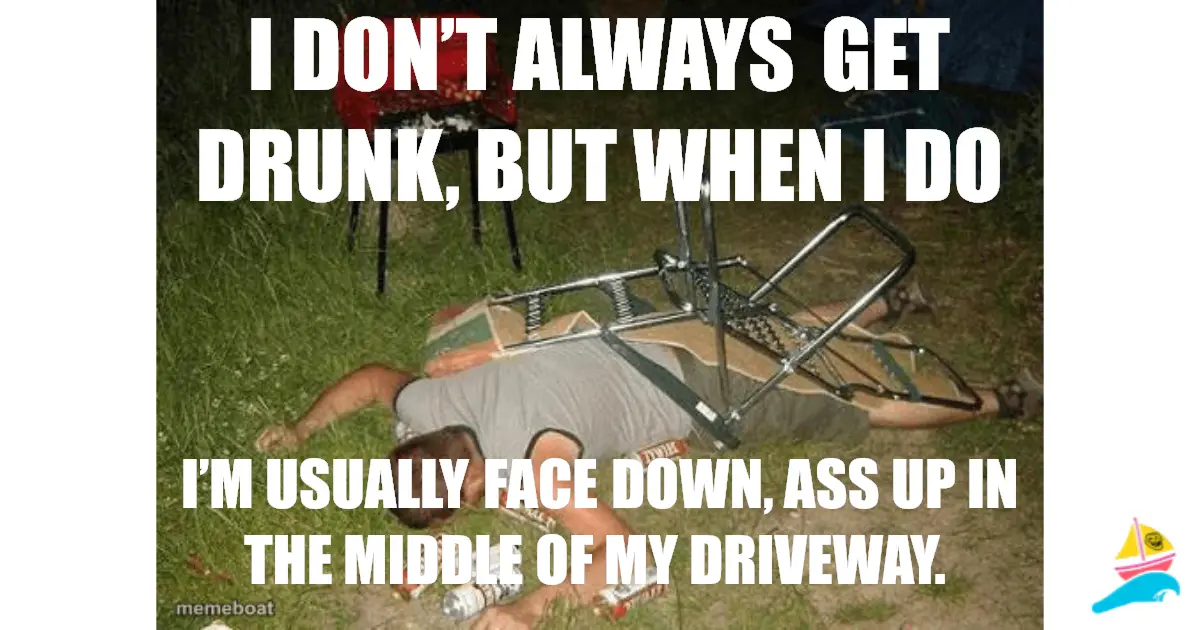 I don’t always get drunk, but when I do