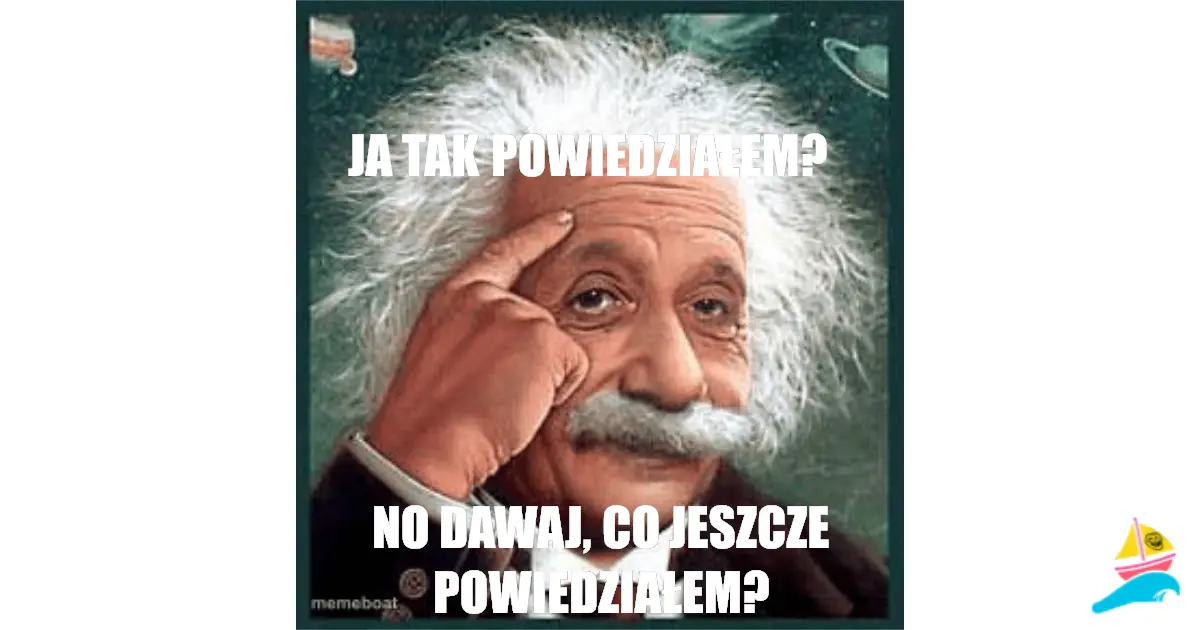 Ja tak powiedziałem?