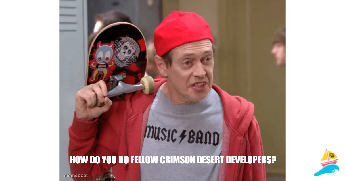 How do you do fellow Crimson Desert developers?
