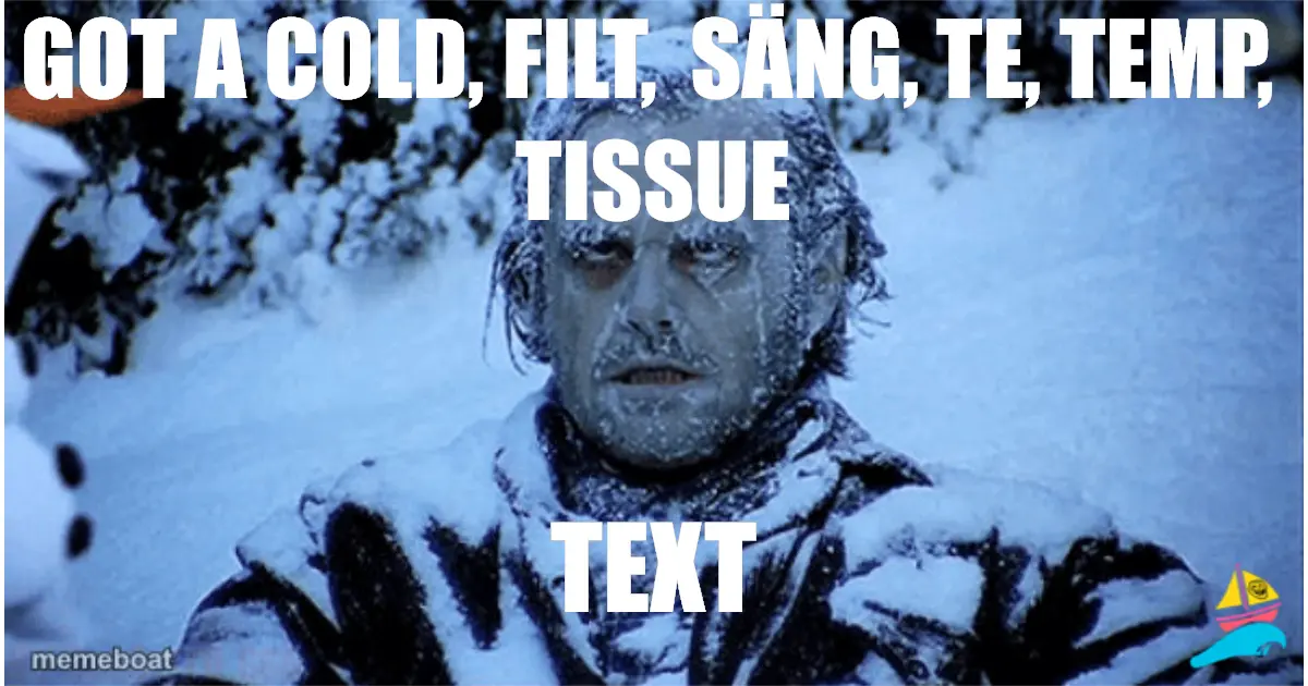 Got a cold, filt, säng, te, temp, tissue