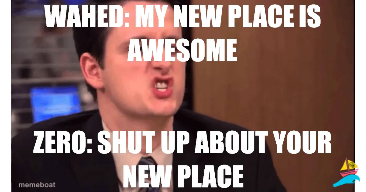 Wahed: my new place is awesome