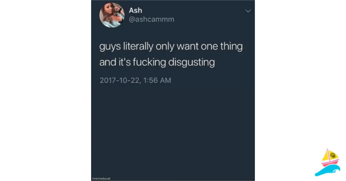 Guys literally only want one thing... meme