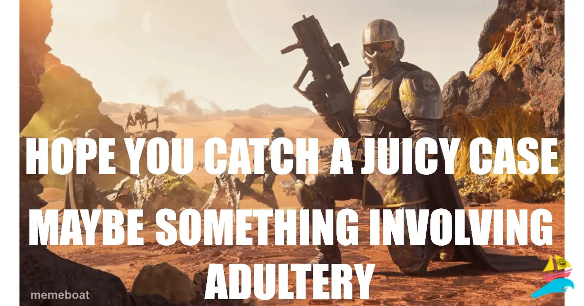 HOPE YOU CATCH A JUICY CASE