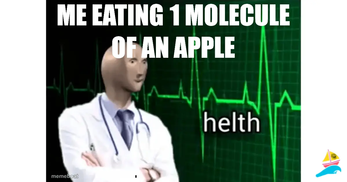 me eating 1 molecule of an apple