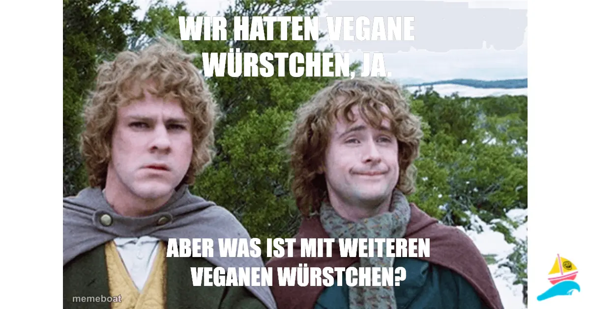 Wir hatten vegane Würstchen, ja.