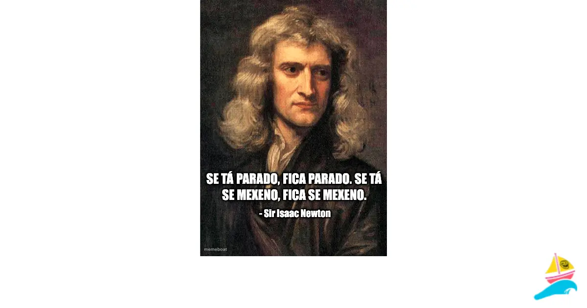 Se tá parado, fica parado. Se tá se mexeno, fica se mexeno.