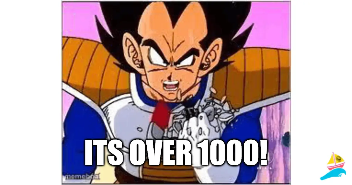 ITS OVER 1000!