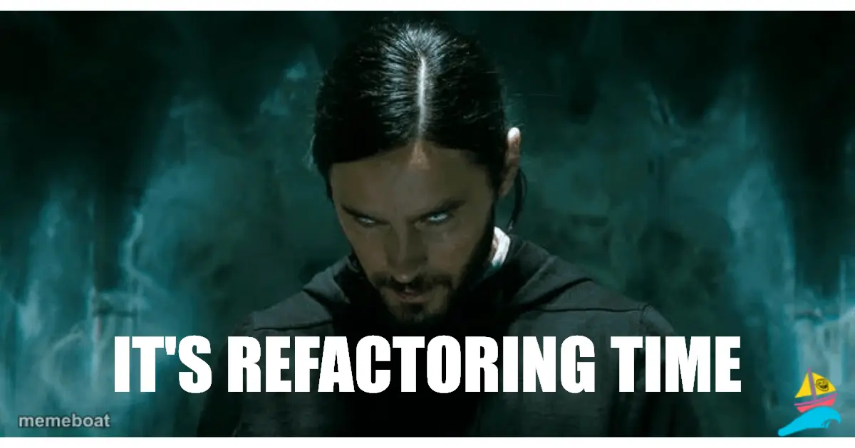 It's refactoring time