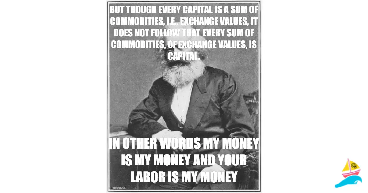 But though every capital is a sum of commodities, i.e., exc…