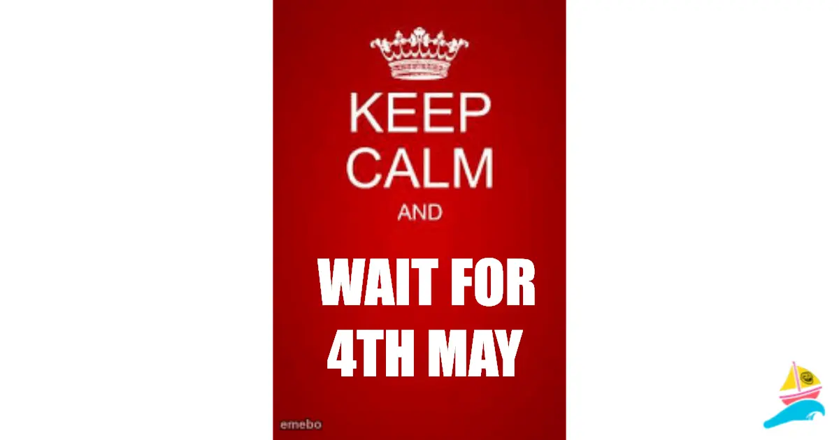 Wait for 4th May