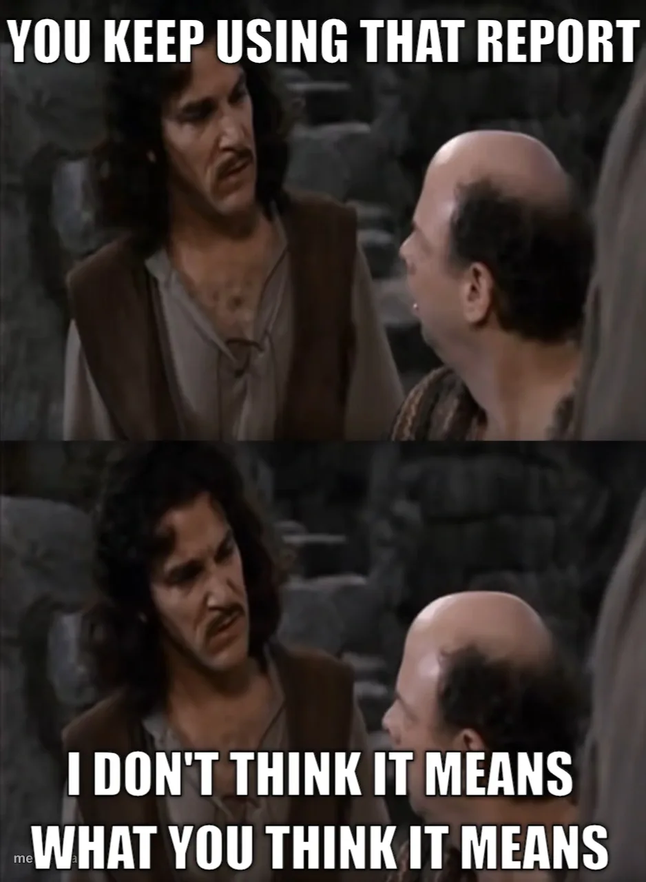 You keep using that report