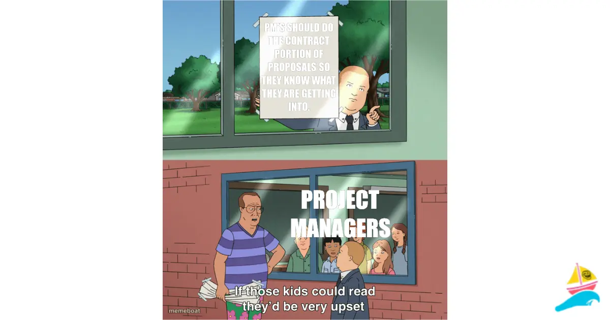 PM's should do the contract portion of proposals so they kn…