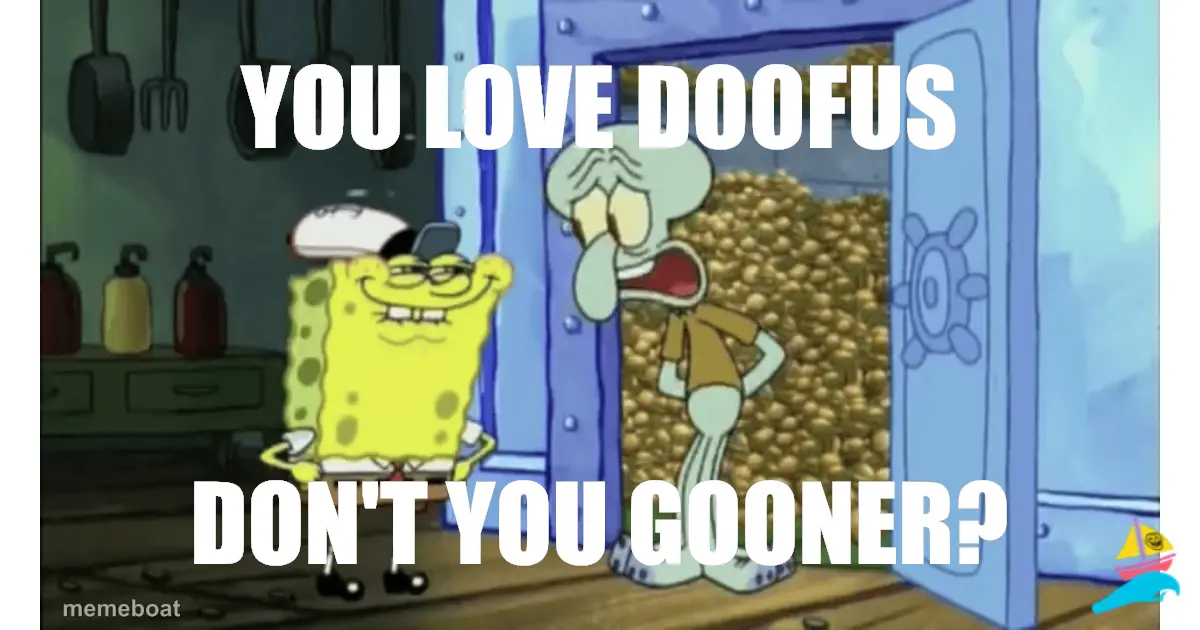 you love doofus
