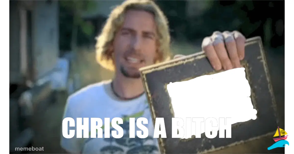 Chris is a bitch