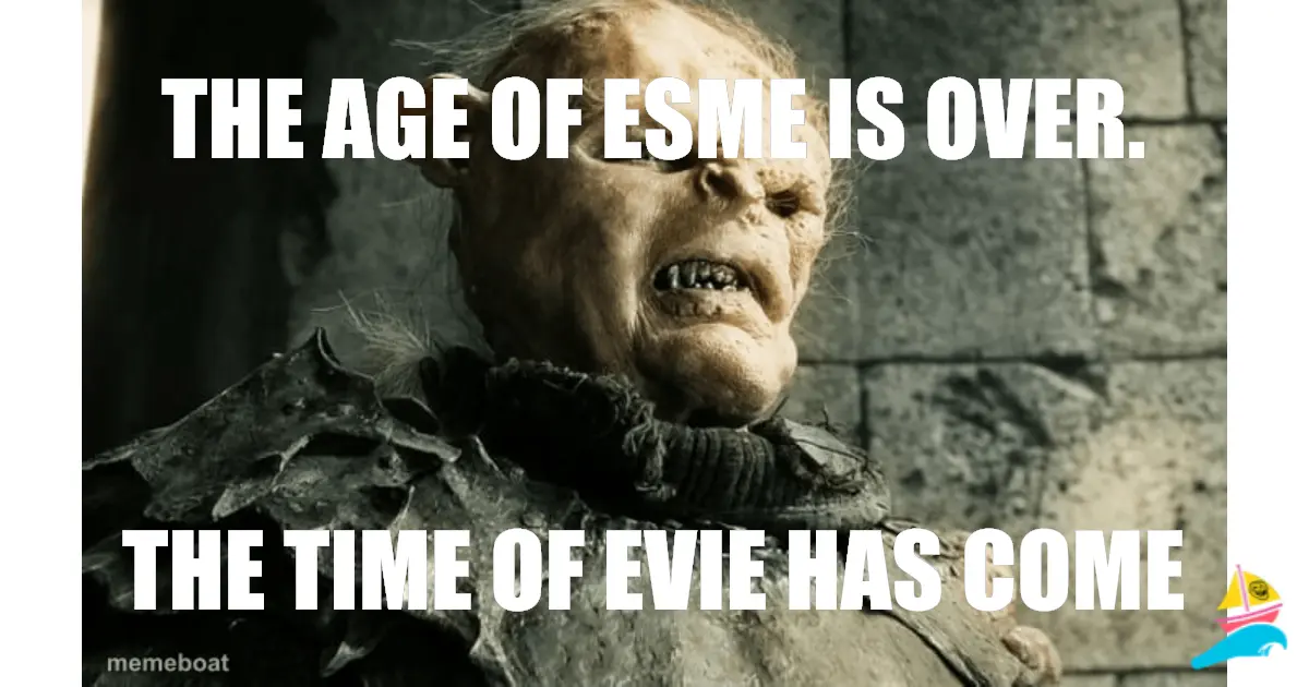 The age of Esme is over.