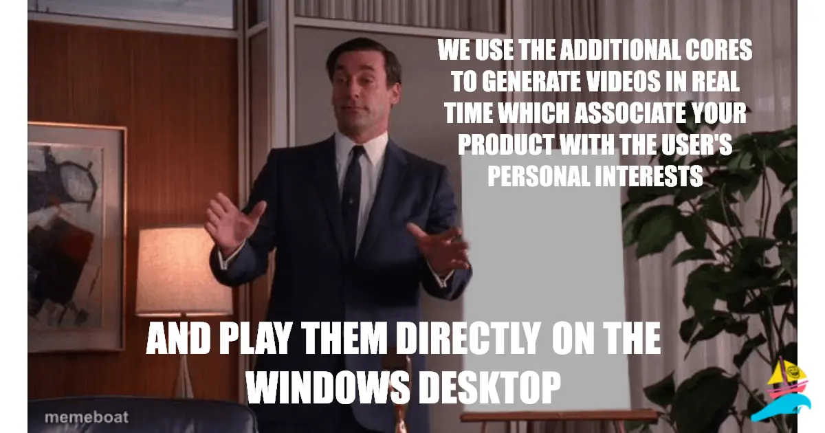 We use the additional cores to generate videos in real time…