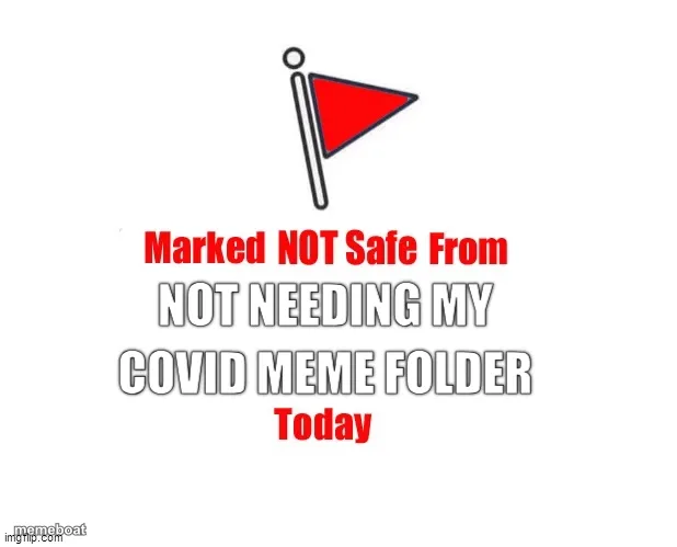 Marked Not Safe From meme created by the community
