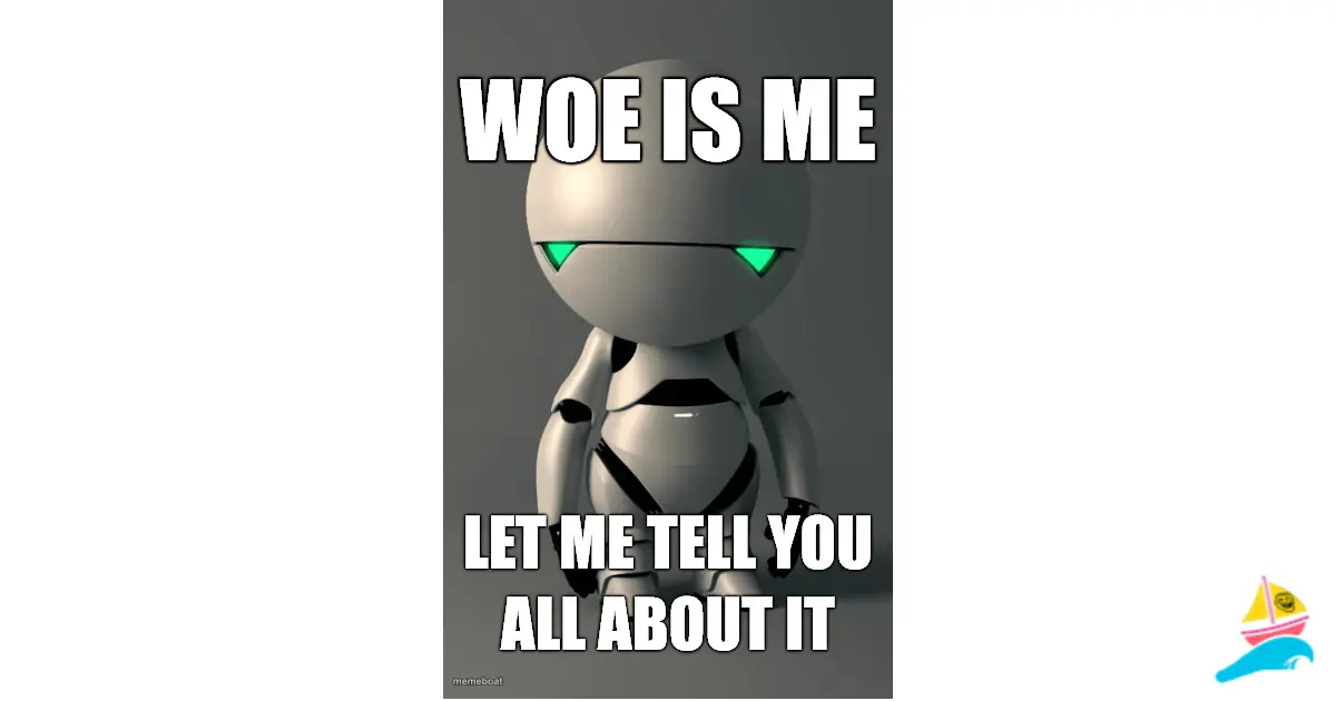 WOE IS ME