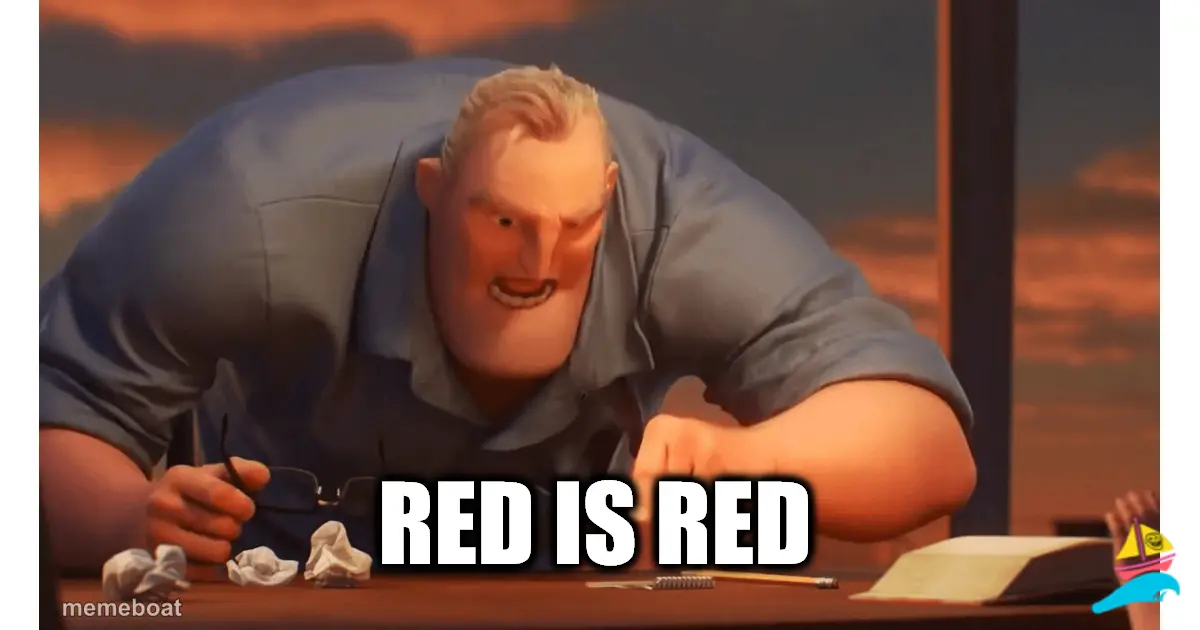 RED IS RED