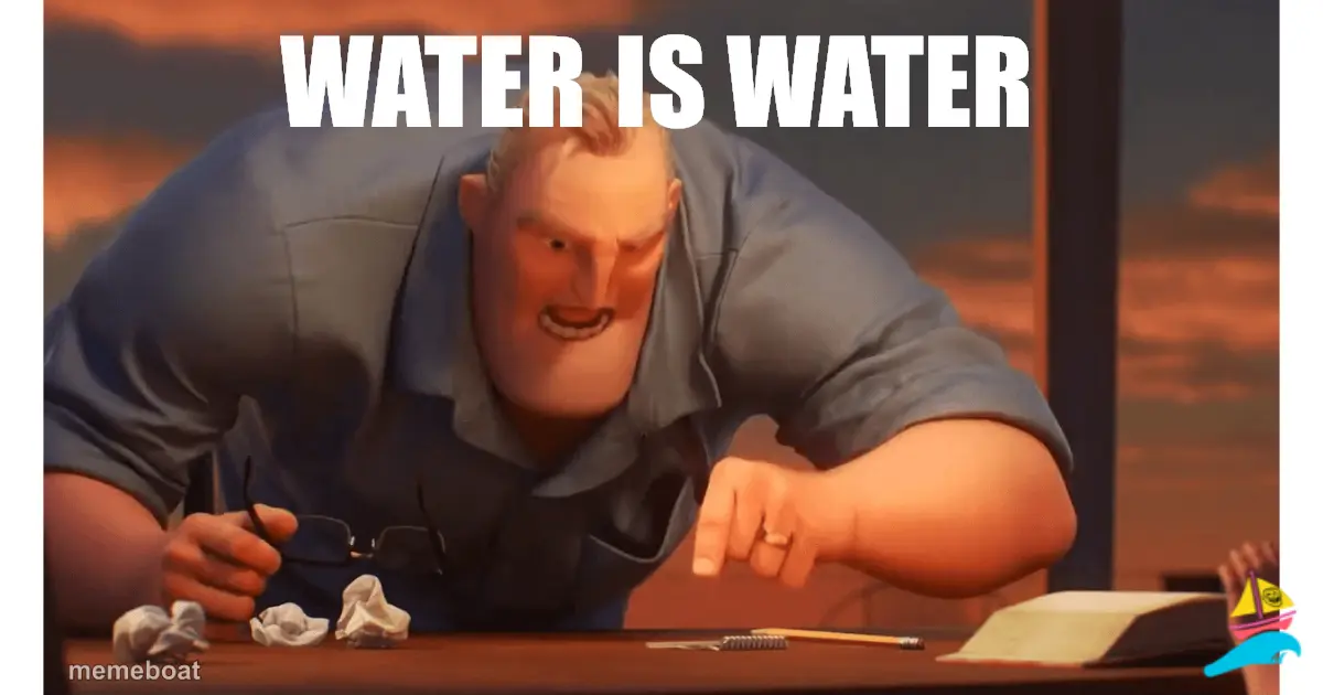WATER IS WATER