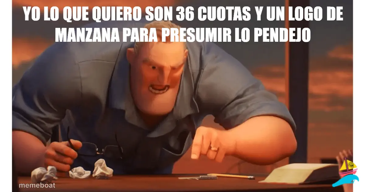 Yo lo que quiero son 36 cuotas y un logo de manzana para pr…