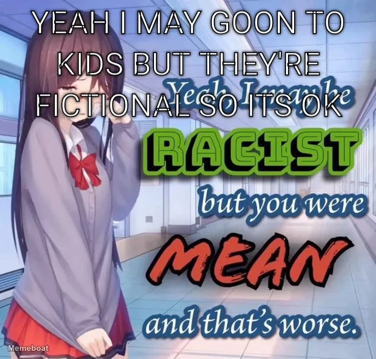 I May Be Racist But You Were Mean meme created by the community