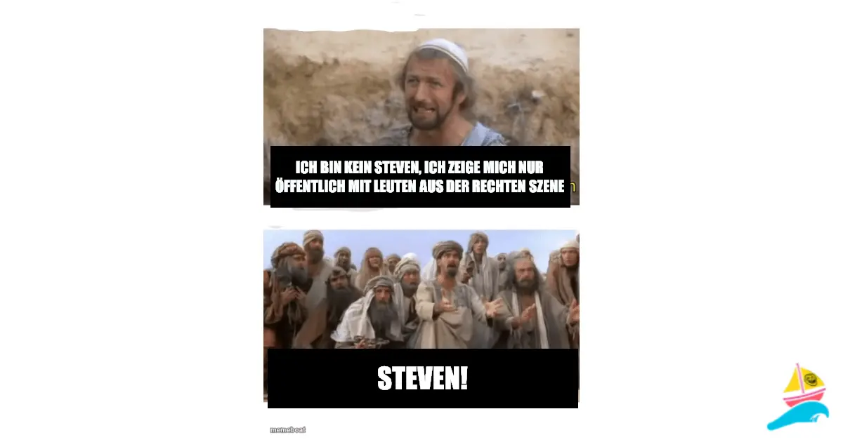Ich bin kein steven, ich zeige mich nur öffentlich mit leut…