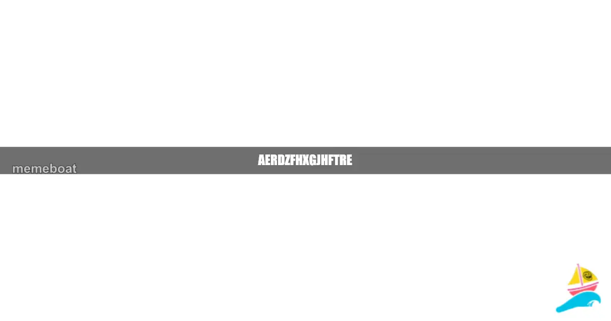 aeRdzfhxgjhftre