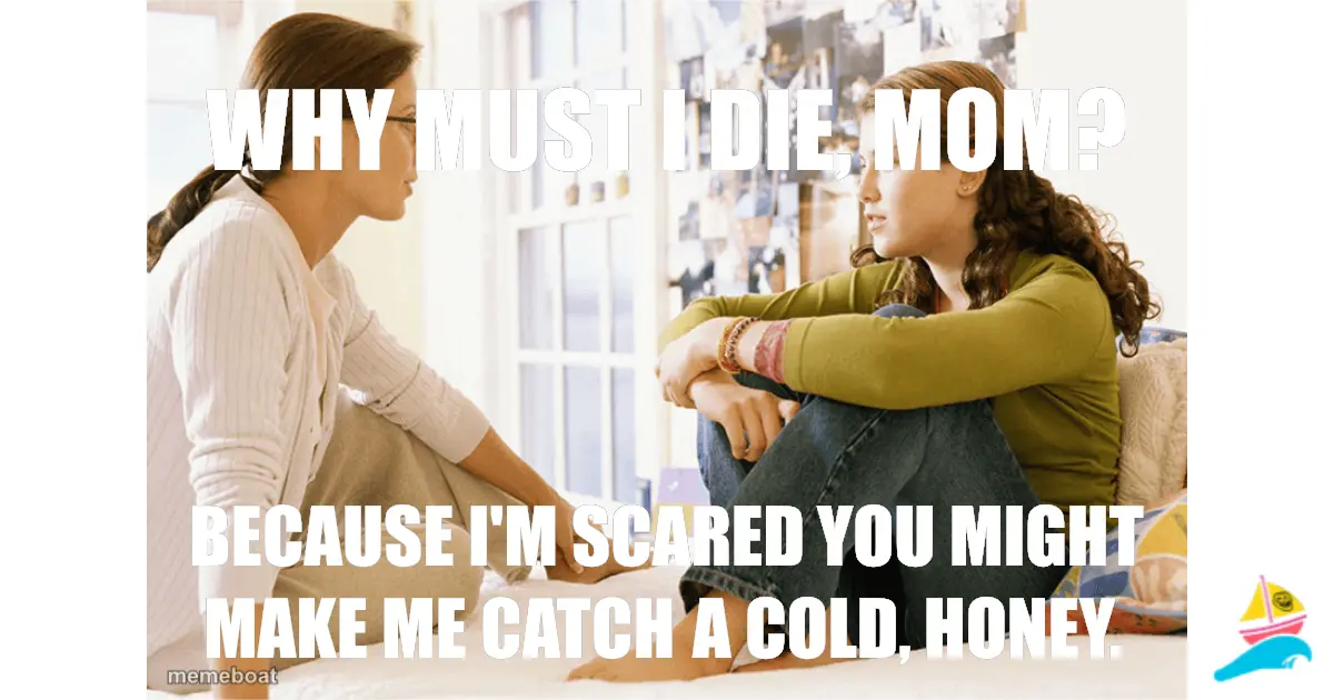 Why must I die, mom?