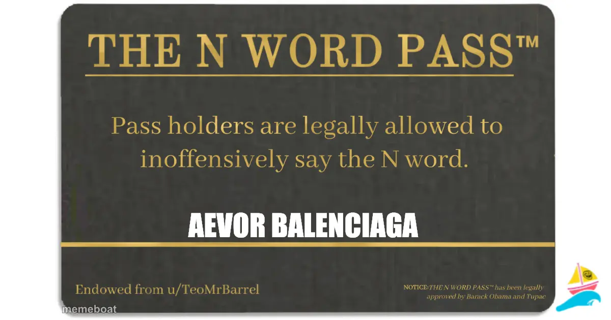 N word pass meme created by the community