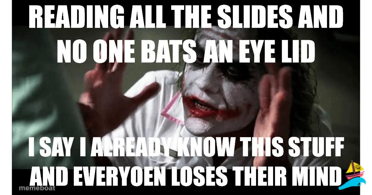 READING ALL THE SLIDES AND NO ONE BATS AN EYE LID