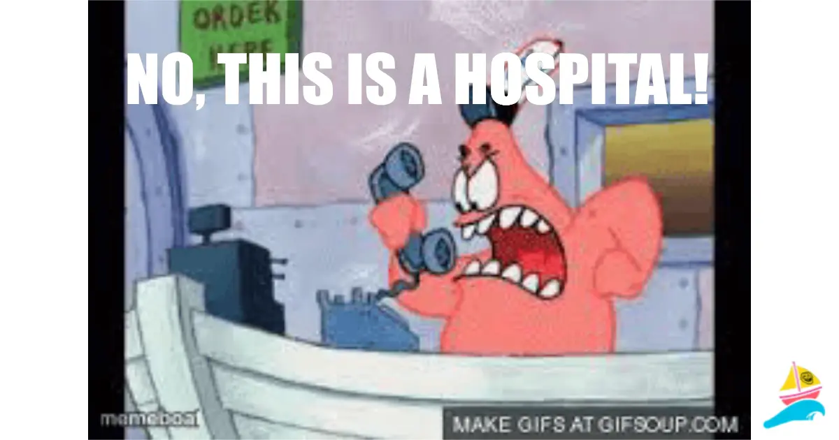 NO, This is a Hospital!